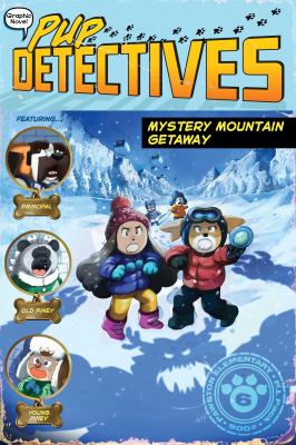 Pup detectives. 6, Mystery mountain getaway cover image