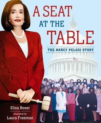A seat at the table : the Nancy Pelosi story cover image