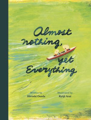 Almost nothing, yet everything : a book about water cover image