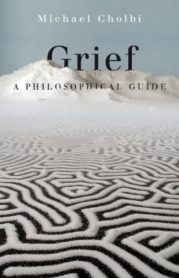Grief : a philosophical guide cover image