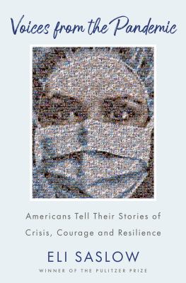 Voices from the pandemic : Americans tell their stories of crisis, courage and resilience cover image