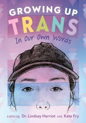 Growing up trans : in our own words cover image