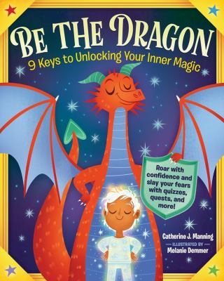 Be the dragon : 9 keys to unlocking your inner magic  cover image cdn