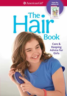 The hair book : care & keeping advice for girls cover image
