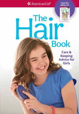 The hair book : care & keeping advice for girls  cover image cdn