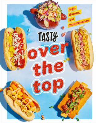 Tasty over the top : high drama, low maintenance cover image