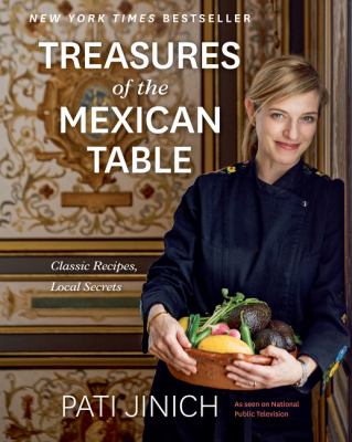 Treasures of the Mexican table : classic recipes, local secrets  cover image cdn