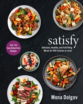 Satisfy : delicious, healthy, and full-filling meals for 500 calories or less! cover image
