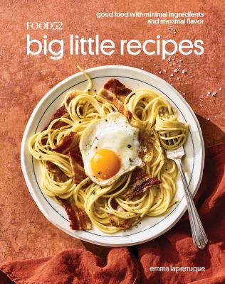 Food52 big little recipes : good food with minimal ingredients and maximal flavor  cover image cdn