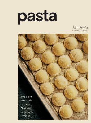 Pasta : the spirit and craft of Italy's greatest food, with recipes cover image