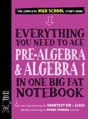 Everything you need to ace pre-algebra and algebra 1 in one big fat notebook : the complete high school study guide cover image