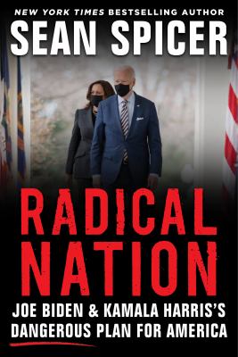 Radical nation : Joe Biden and Kamala Harris's dangerous plan for America  cover image cdn