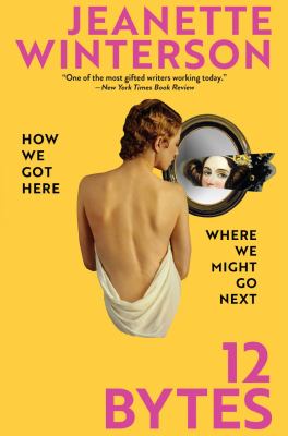 12 bytes : how we got here, where we might go next cover image