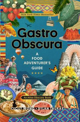 Gastro obscura : a food adventurer's guide cover image