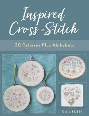 Inspired cross-stitch : 30 patterns plus alphabets cover image