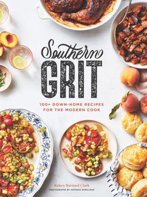 Southern grit : 100 down-home recipes for the modern cook cover image
