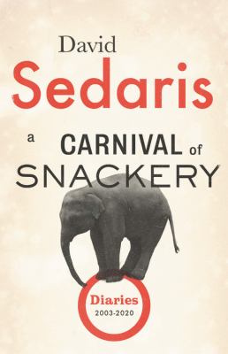 A carnival of snackery : diaries (2003-2020) cover image