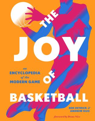 The joy of basketball : an encyclopedia of the modern game cover image