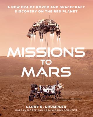 Missions to Mars : a new era of rover and spacecraft discovery on the Red Planet  cover image cdn