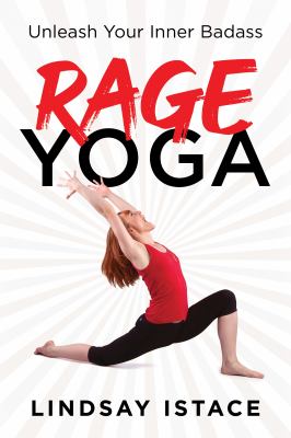 Rage yoga : release your inner badass cover image