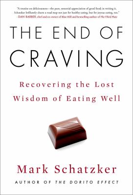 The end of craving : recovering the lost wisdom of eating well cover image