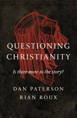 Questioning Christianity : is there more to the story? cover image