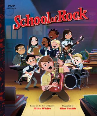 School of rock : the classic illustrated storybook cover image