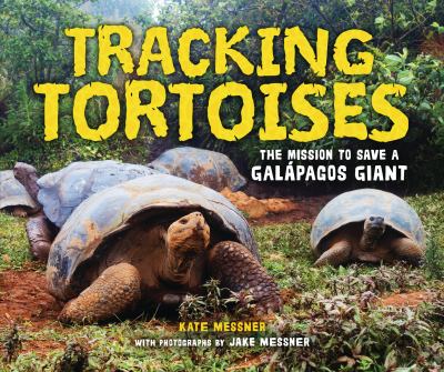 Tracking tortoises : the mission to save a Galápagos giant  cover image cdn