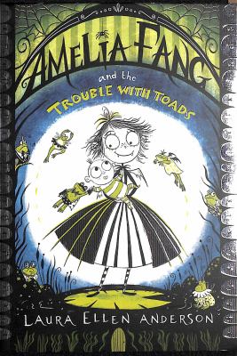 Amelia Fang and the trouble with toads cover image