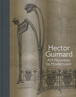 Hector Guimard : Art Nouveau to Modernism cover image