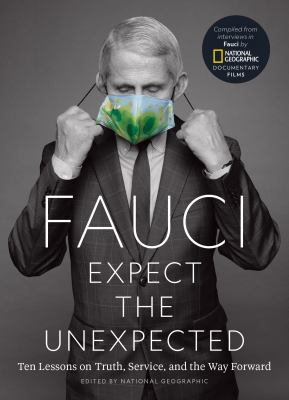 Fauci : expect the unexpected : ten lessons on truth, service, and the way forward cover image
