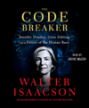 The code breaker Jennifer Doudna, gene editing, and the future of the human race cover image