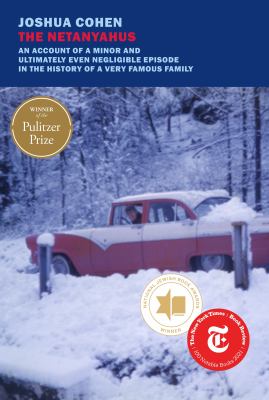 The Netanyahus : an account of a minor and ultimately even negligible episode in the history of a very famous family  cover image cdn