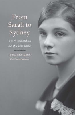 From Sarah to Sydney : the Woman Behind All-Of-a-Kind Family cover image