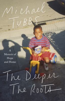 The deeper the roots : a memoir of hope and home cover image