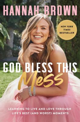 God bless this mess : learning to live and love through life's best (and worst) moments  cover image cdn