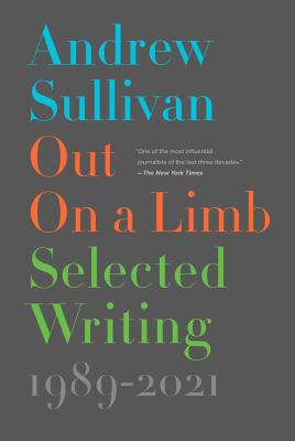Out on a limb : selected writing, 1989-2021  cover image cdn