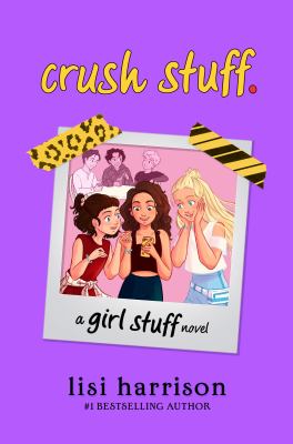 Crush stuff : a girl stuff novel cover image