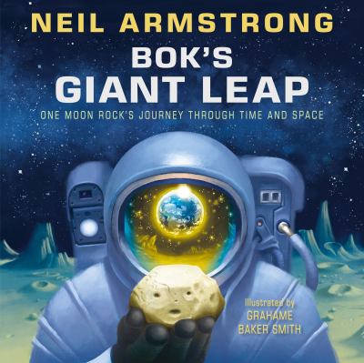 Bok's giant leap : one moon rock's journey through time and space cover image