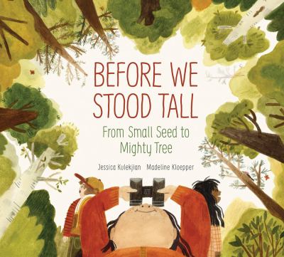 Before we stood tall : from small seed to mighty tree cover image