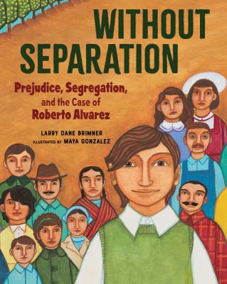 Without separation : prejudice, segregation, and the case of Roberto Alvarez cover image