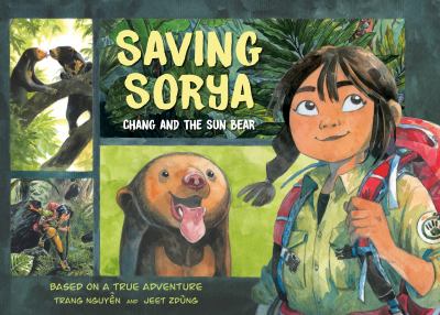 Saving Sorya : Chang and the sun bear  cover image cdn