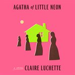 Agatha of Little Neon cover image cdn