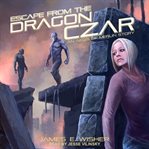 Escape from the dragon czar cover image cdn