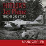 Hitler's jet plane : the ME262 story cover image cdn