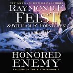 Honored Enemy : Legends of the Riftwar Series, Book 1 cover image cdn