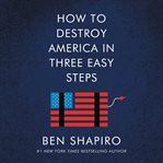 How to destroy America in three easy steps cover image cdn
