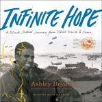 Infinite hope : a black artist's journey from World War II to peace cover image cdn
