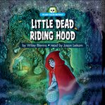 Little Dead Riding Hood cover image cdn