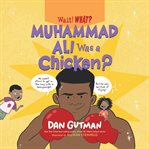 Muhammad Ali was a chicken? cover image cdn